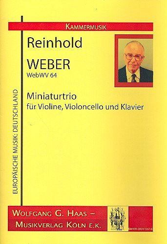 Weber, Reinhold: Miniaturtrio Webwv 64
