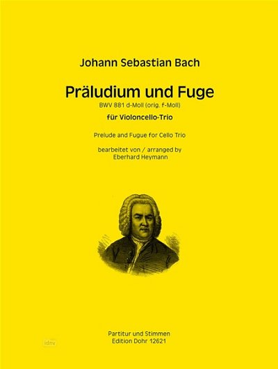 J.S. Bach: Praludium und Fuge d-Moll BWV881, 3Vc (Pa+St)