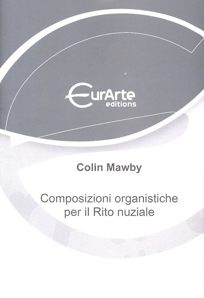 C. Mawby: Composizioni Organistiche Per Il Rito Nuziale Coll