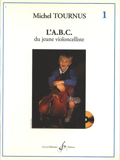 M. Tournus: L'Abc Du Jeune Violoncelliste Volume 1, Vc (+CD)