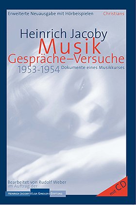 H. Jacoby: Musik.  Gespräche - Versuche 1953-1954  (Bu+CD)