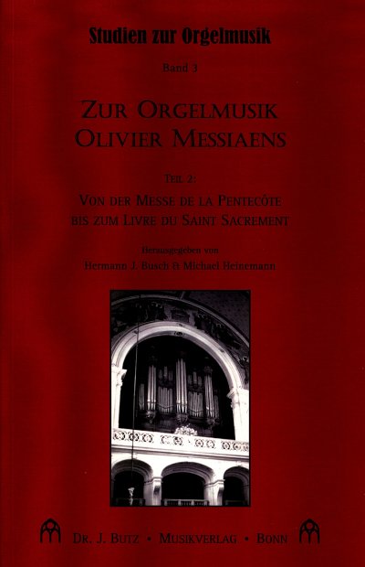 Zur Orgelmusik Olivier Messiaens 2 (Bu)