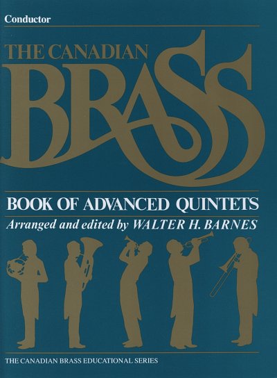 Canadian Brass: Book Of Advanced Quintets, 5Blech (Part)