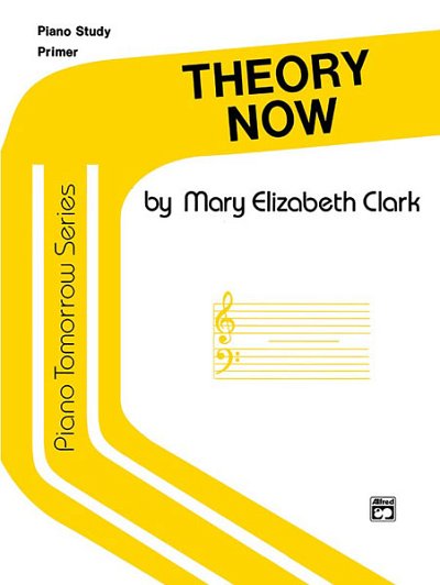 M.E. Clark: Piano Tomorrow Series: Theory Now, Primer, Klav