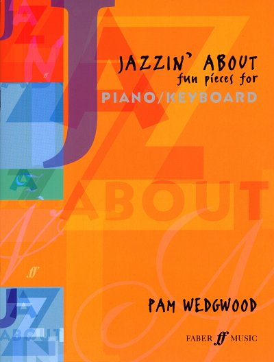 P. Wedgwood: Jazzin' About (Grade 3-5), Klav (+CD)