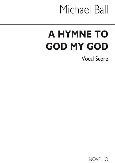 M. Ball: A Hymne To God My God, Op.21, GchKlav (KA)
