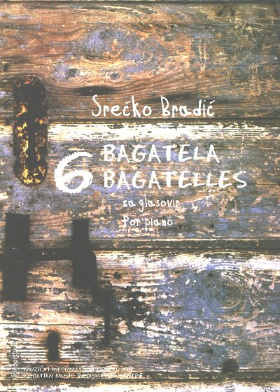 S. Bradic: 6 Bagatelles