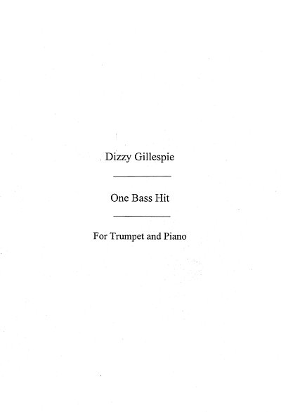 AQ: D. Gillespie: One Bass Hit, TrpKlav (KlavpaSt) (B-Ware)