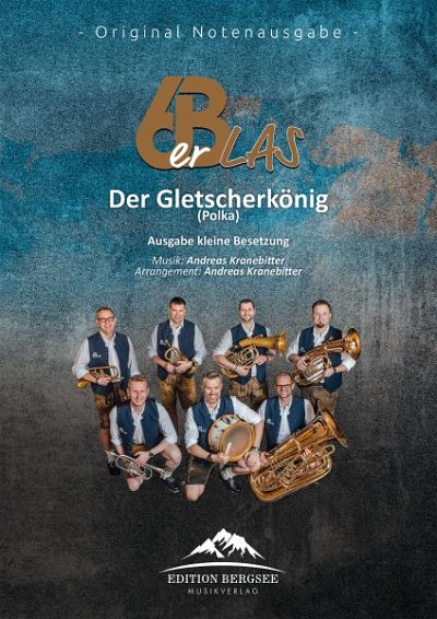 A. Kranebitter: Der Gletscherkönig, Blech6Schl (Pa+St)