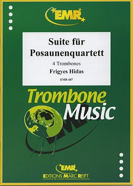 DL: F. Hidas: Suite für Posaunenquartett, 4Pos