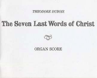 T. Dubois: Seven Last Words of Christ (Bu)