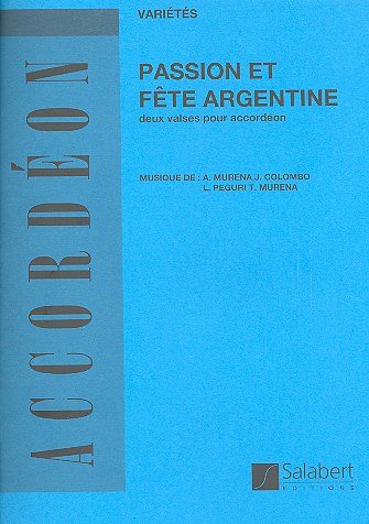 Passion - Fete Argentine 2 Valses Accordeon , Akk (Part.)