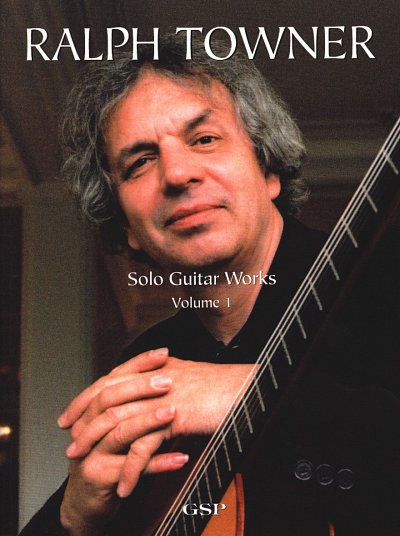 Towner Ralph: Solo Guitar Works 1