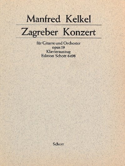 M. Kelkel: Zagreber Konzert op. 19 , GitOrch (KASt)