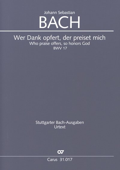 J.S. Bach: Wer Dank opfert, der preiset, 4GesGchOrchO (Part)