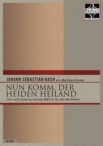 J.S. Bach: Nun komm, der Heiden Heiland, 10Blech (Pa+St)