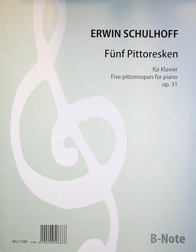 E. Schulhoff: Fünf Pittoresken op. 31, Klav