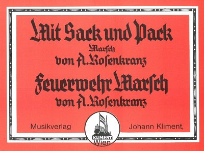 A. Rosenkranz: Mit Sack und Pack / Feuerwehr, Blaso (DirBSt)
