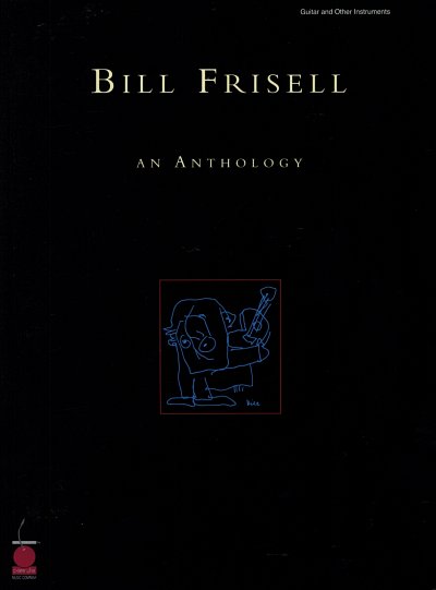 Frisell Bill: An Anthology