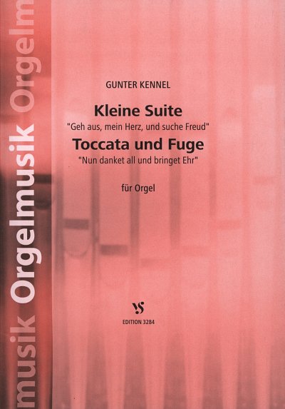 G. Kennel: Kleine Suite/ Toccata und Fuge, Org