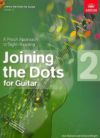 A. Bullard: Joining the Dots for Guitar, Grade 2, Git