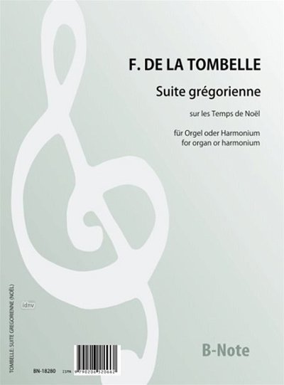 Tombelle, Fernand de la: Suite gregorienne pour les Temps de Noël für Orgel oder Harmonium