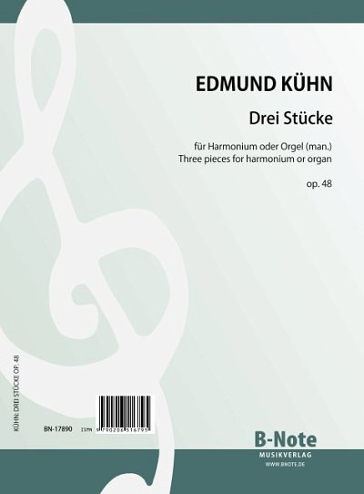 E. Kühn: Drei Stücke für Harmonium oder Orgel man., Harm/Org