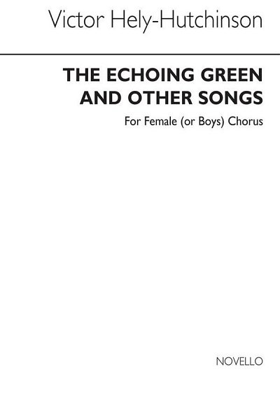 The Echoing Green (And Other Songs) Ssa/Piano, FchKlav (Bu)