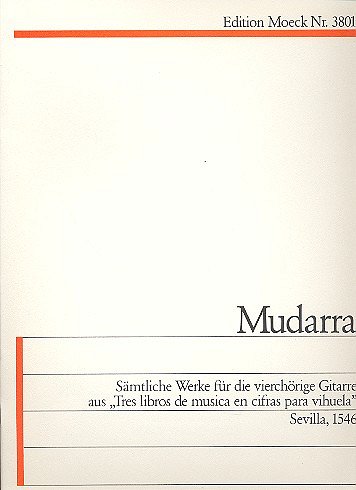 A. Mudarra: Sämtliche Werke für die vierchoerige Gita, VihGi