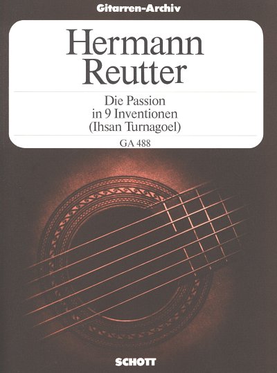 H. Reutter: Die Passion in 9 Inventionen op. 25 , Git