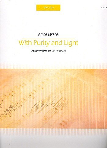 A. Elkana: With Purity and Light, KlavOrch