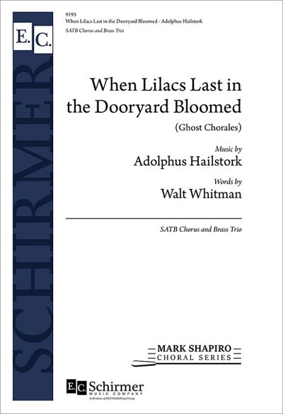 A. Hailstork: When Lilacs Last in the Dooryard Bloomed