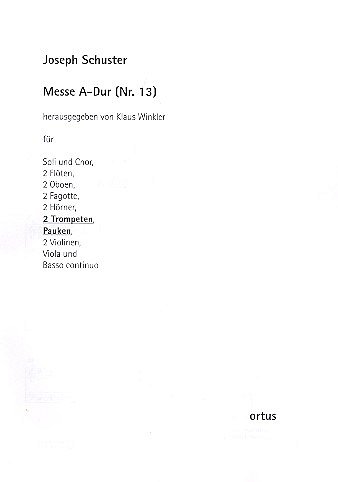 J. Schuster: Messe A-Dur Nr. 13, GsGchOrch (Stsatz)
