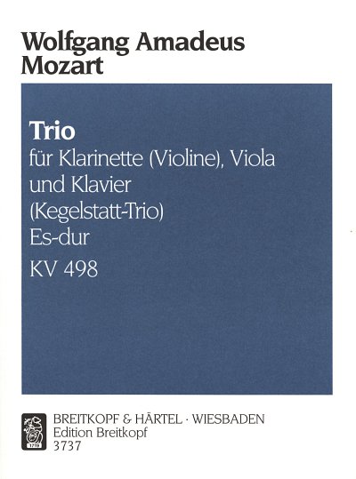 W.A. Mozart: Trio Es-Dur Kv 498 (Kegelstatt)