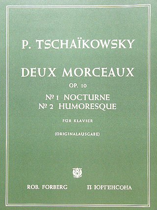 P.I. Tchaikovsky: Deux morceaux, op.10