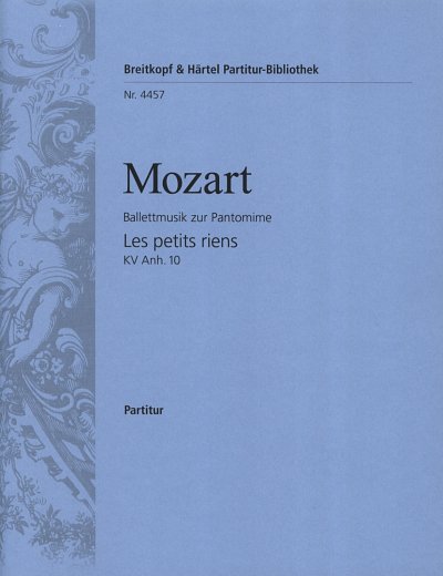 W.A. Mozart: Les petits riens KV Anh. 10 (299b) / Ballettmus