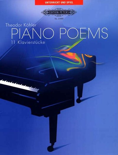 Koehler, Theodor: Piano Poems 11 Klavierstuecke / Unterricht