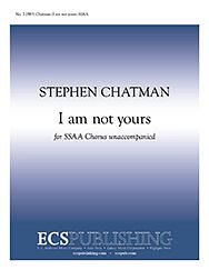 S. Chatman: I am not yours, Fch (Chpa)