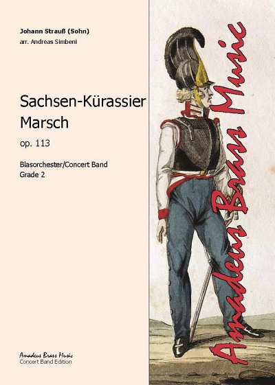 J. Strauß (Sohn): Sachsen-Kürassier-Marsch op, Blaso (Pa+St)