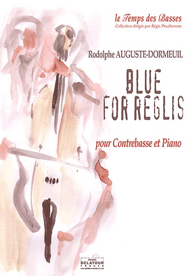 AUGUSTE-DORMEUIL Rodolphe: Blue for Reglis für Kontrabass und Klavier