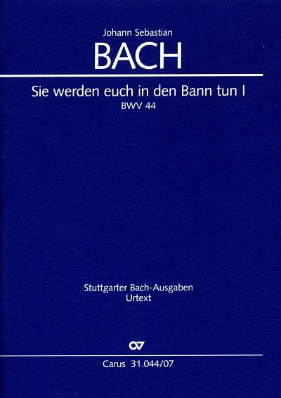 J.S. Bach: Sie werden euch in den Bann tun I BWV 44