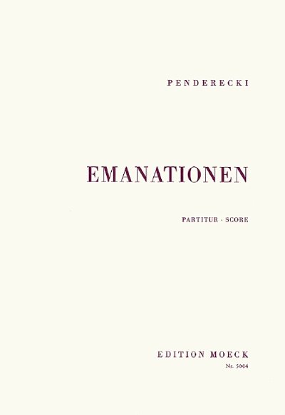 K. Penderecki: Emanationen