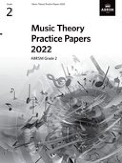 Music Theory Practice Papers 2022, ABRSM Grade 2