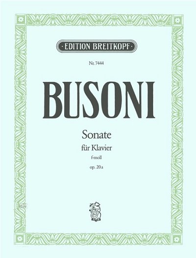 F. Busoni: Sonate F-Moll Op 20 A