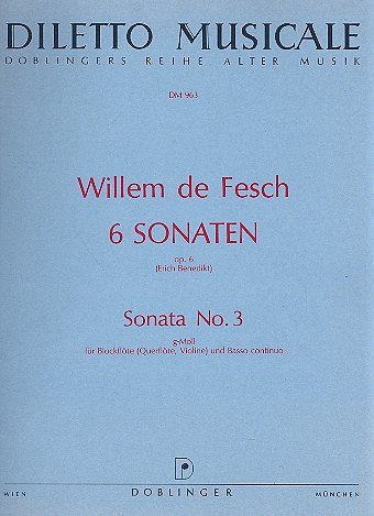 W. de Fesch: 6 Sonaten g-Moll op. 6/3 (ca. 1730)