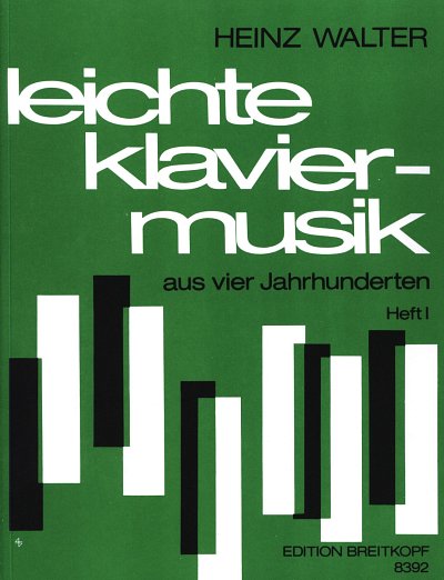 Walter Heinz: Leichte Klaviermusik 1