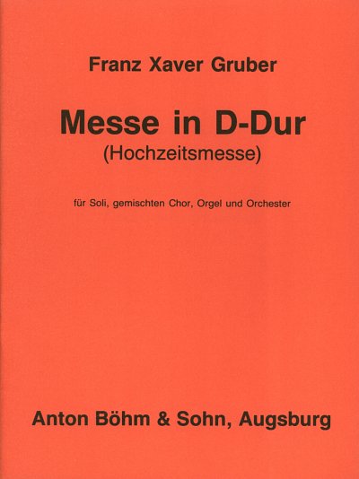 F. Gruber: Messe D-Dur (Hochzeitsmesse)