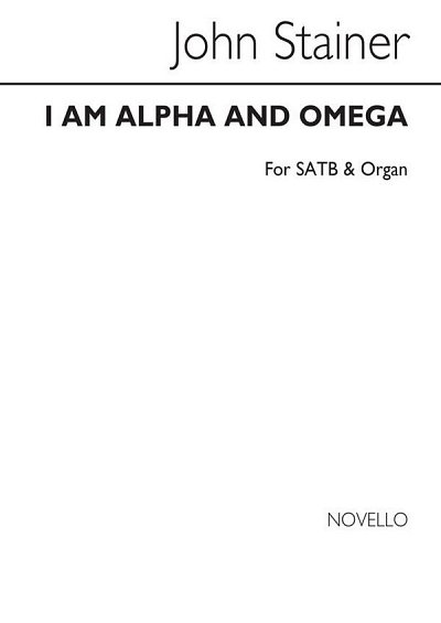 J. Stainer: I Am The Alpha And Omega, GchOrg (Chpa)