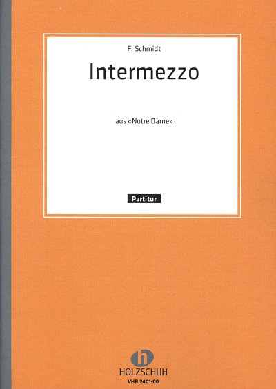 F. Schmidt: Intermezzo (Notre Dame)