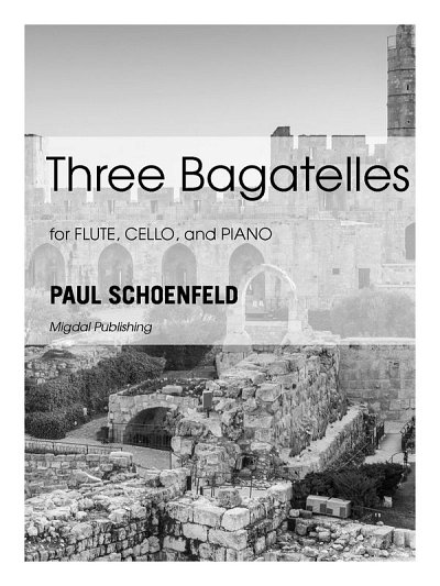 P. Schoenfeld: Three Bagatelles (Pa+St)